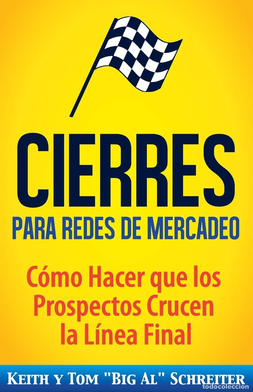Libri di seconda mano: Cierres para Redes de Mercadeo: C&oacute;mo Hacer que los Prospectos Crucen la L&iacute;nea Final