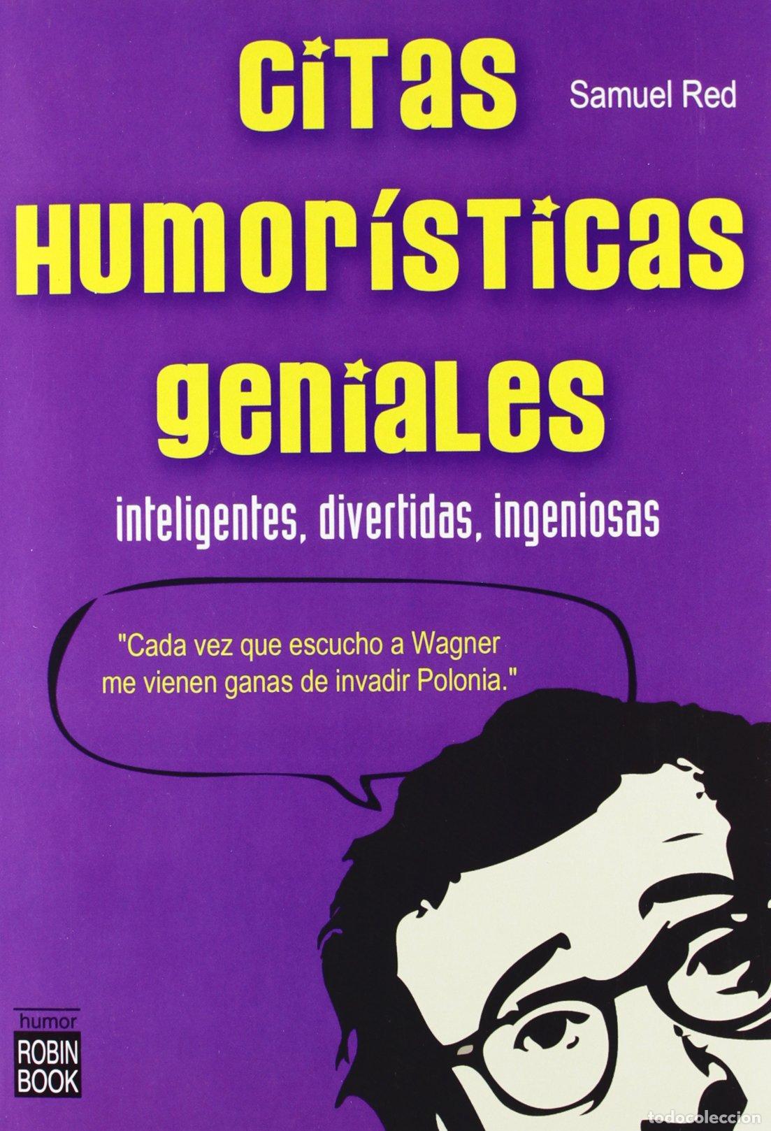 Livres: Citas Humor&iacute;sticas geniales: Inteligentes, divertidas, ingeniosas (HUMOR)