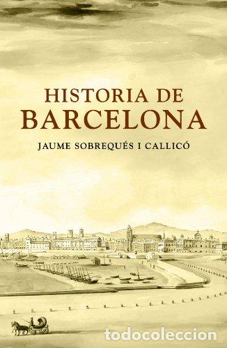 Libri di seconda mano: Historia de Barcelona/ History of Barcelona