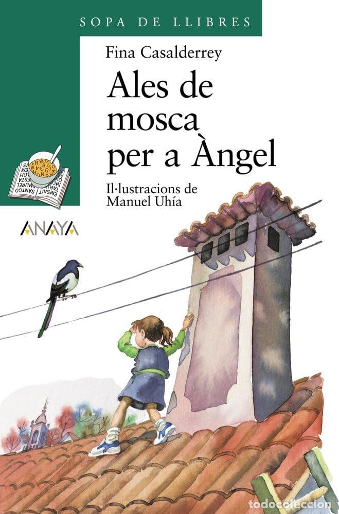 Libri di seconda mano: Ales de mosca per a &Agrave;ngel (LITERATURA INFANTIL - Sopa de LIbros (C. Valenciana))