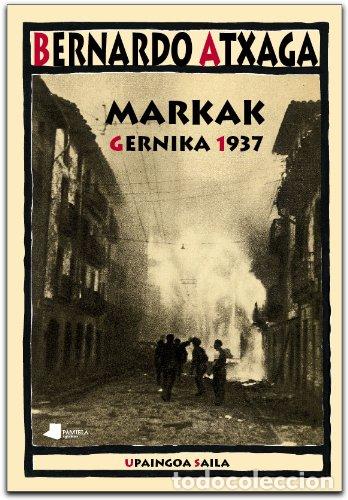 Libros: Markak. Gernika 1937 (Upaingoa Saila) - Foto 1