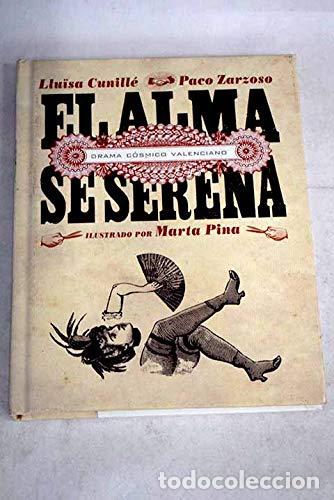 B&uuml;cher: El alma se serena: drama c&oacute;smico valenciano: 12 (Grandes y peque&ntilde;os)