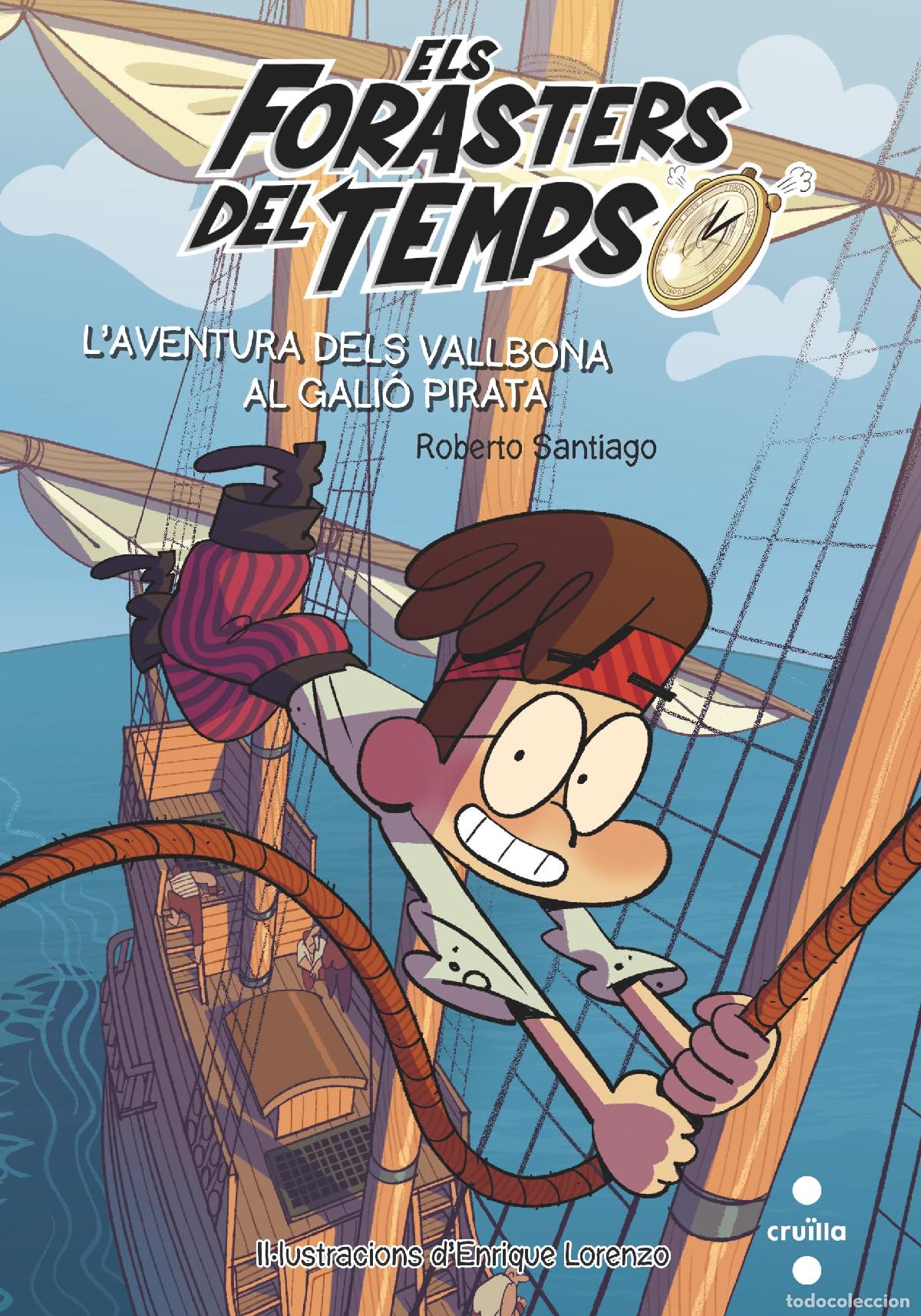 Libros: Els Forasters del temps 4: L'aventura dels Vallbona al gali&oacute; pirata