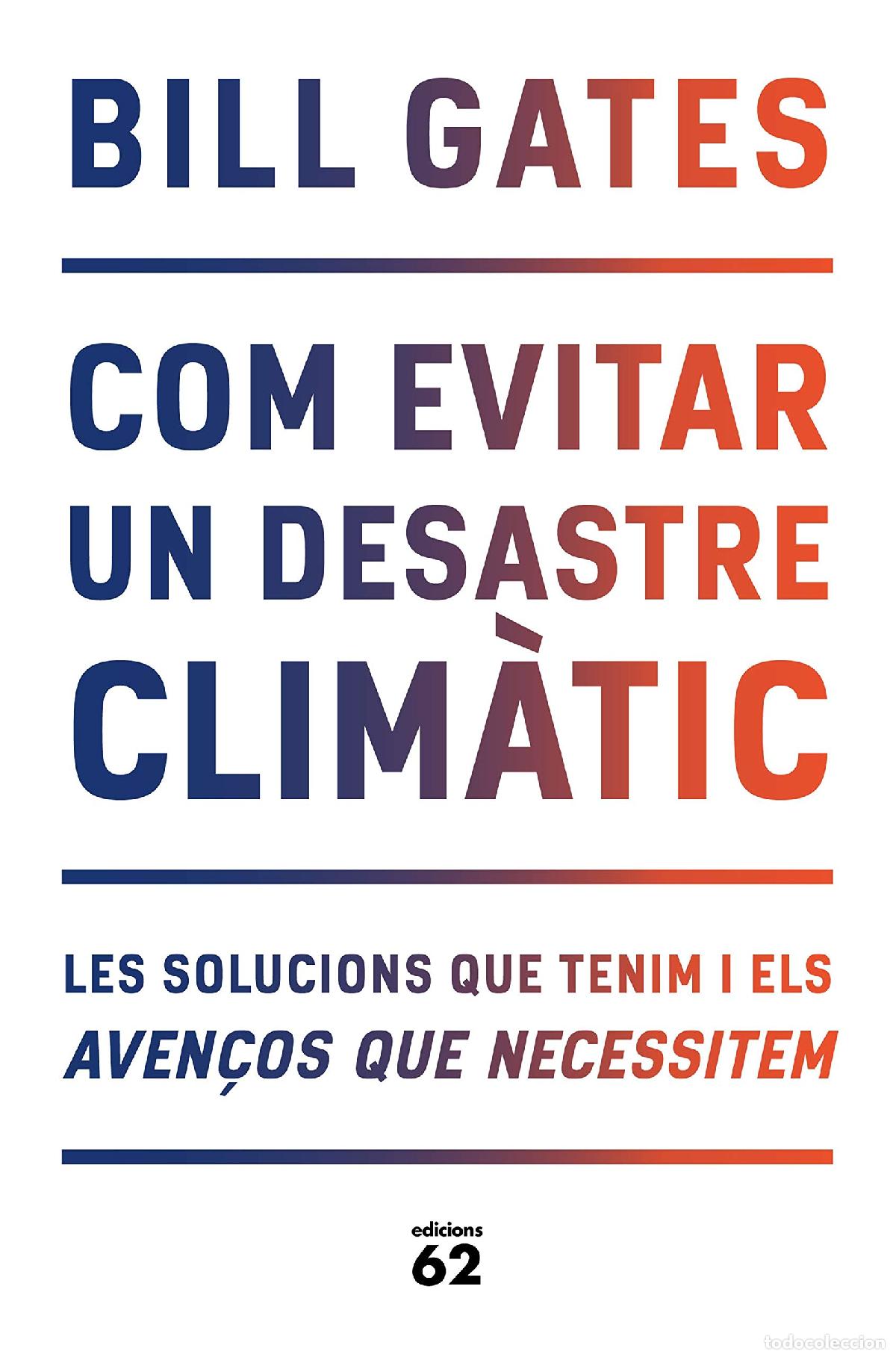 Libri di seconda mano: Com evitar un desastre clim&agrave;tic: Les solucions que tenim i els aven&ccedil;os que necessitem