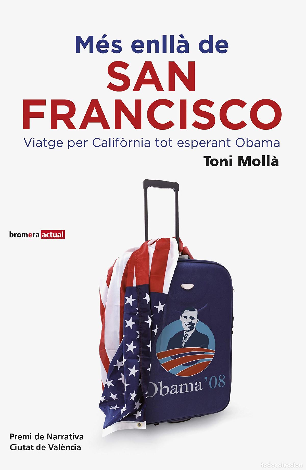 Livros em segunda m&atilde;o: M&eacute;s enll&agrave; de San Francisco: Viatge per Calif&ograve;rnia tot esperant Obama: 11 (Bromera Actual)