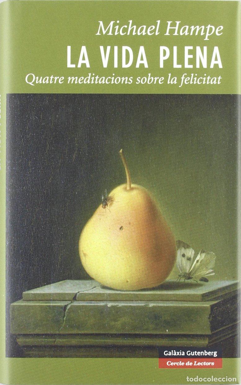 Libri di seconda mano: La vida plena: Quatre meditacions sobre la felicitat (Llibres en catal&agrave;)