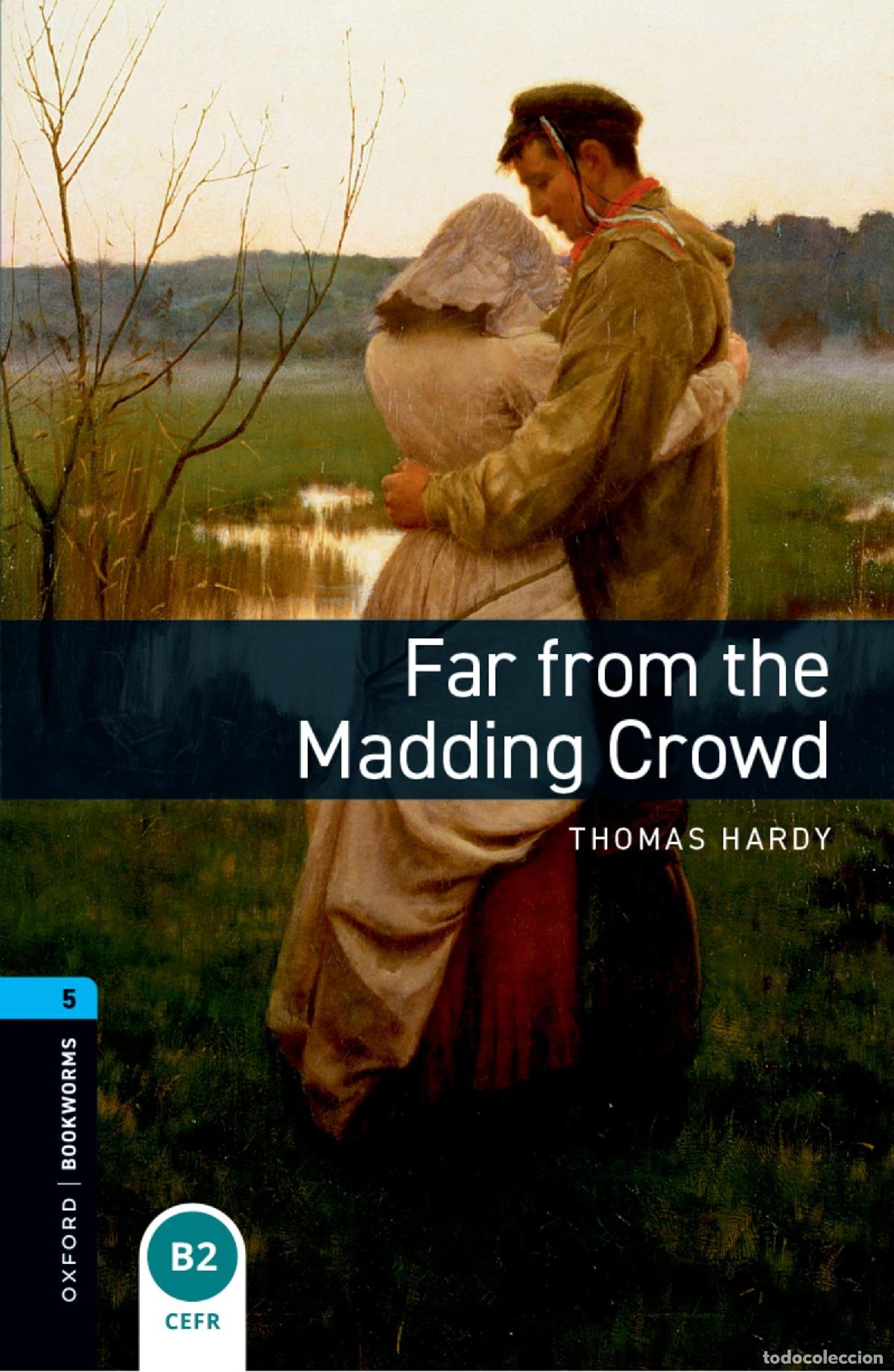 books: Oxford Bookworms Library: Level 5: Far from the Madding Crowd: Level 5: 1,800 Word Vocabulary