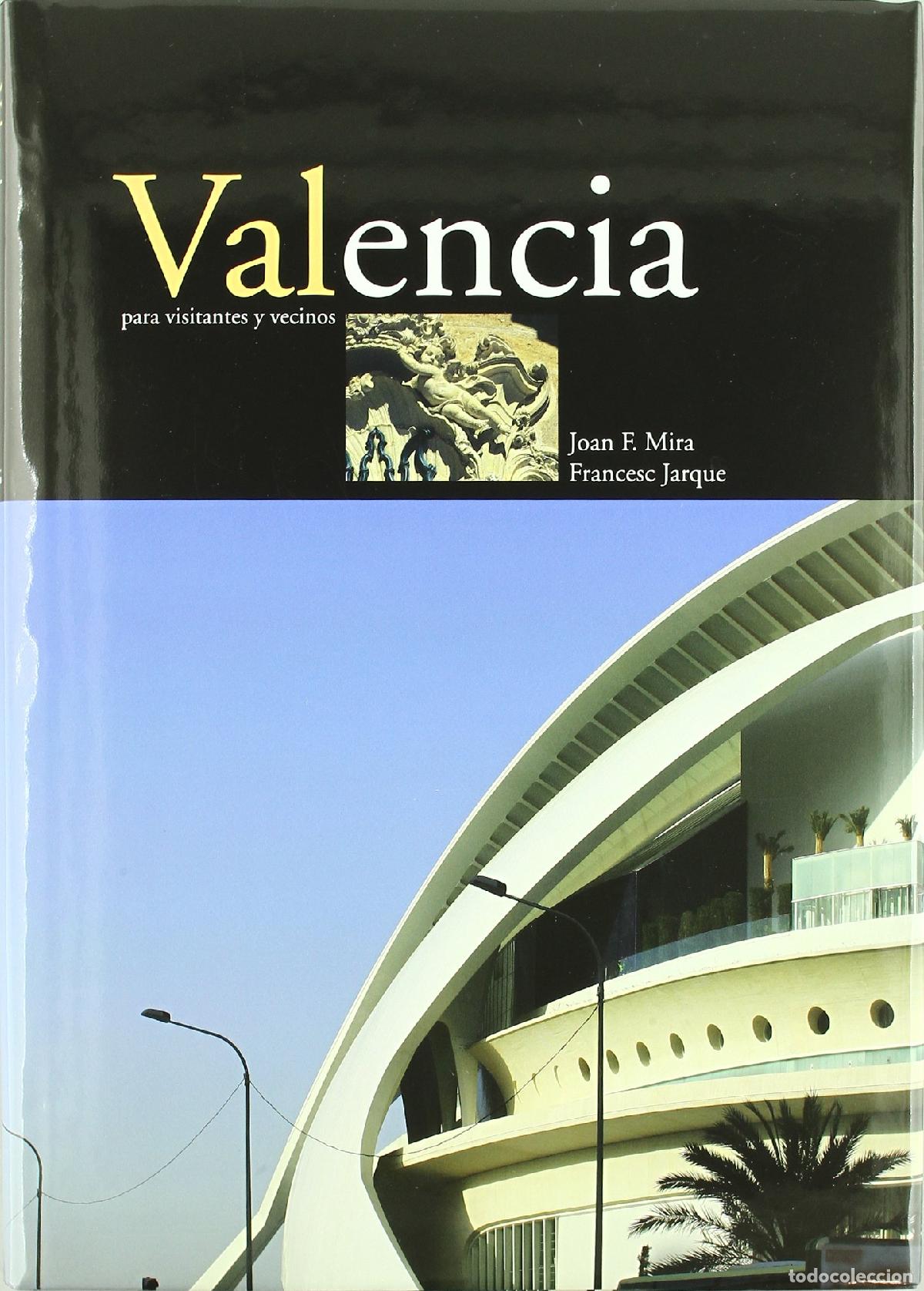 Libros: Valencia para visitantes y vecinos ((LLIBRES FORA COL.LECCIO))