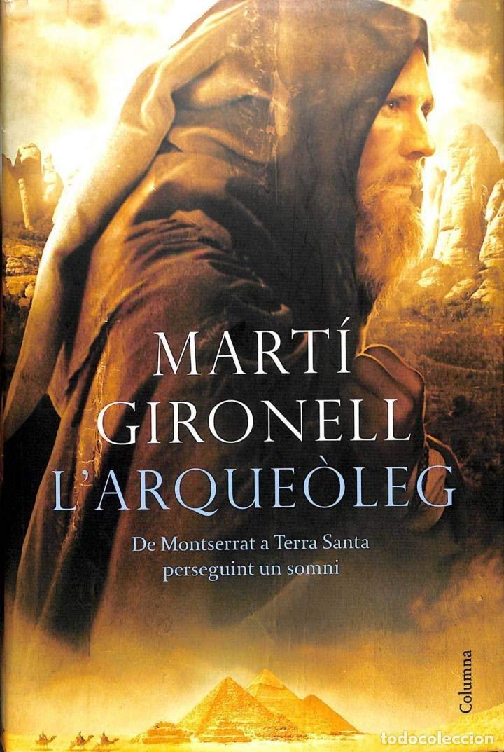 Livres: L'arque&ograve;leg: De Montserrat a Terra Santa perseguint un somni (Cl&agrave;ssica)