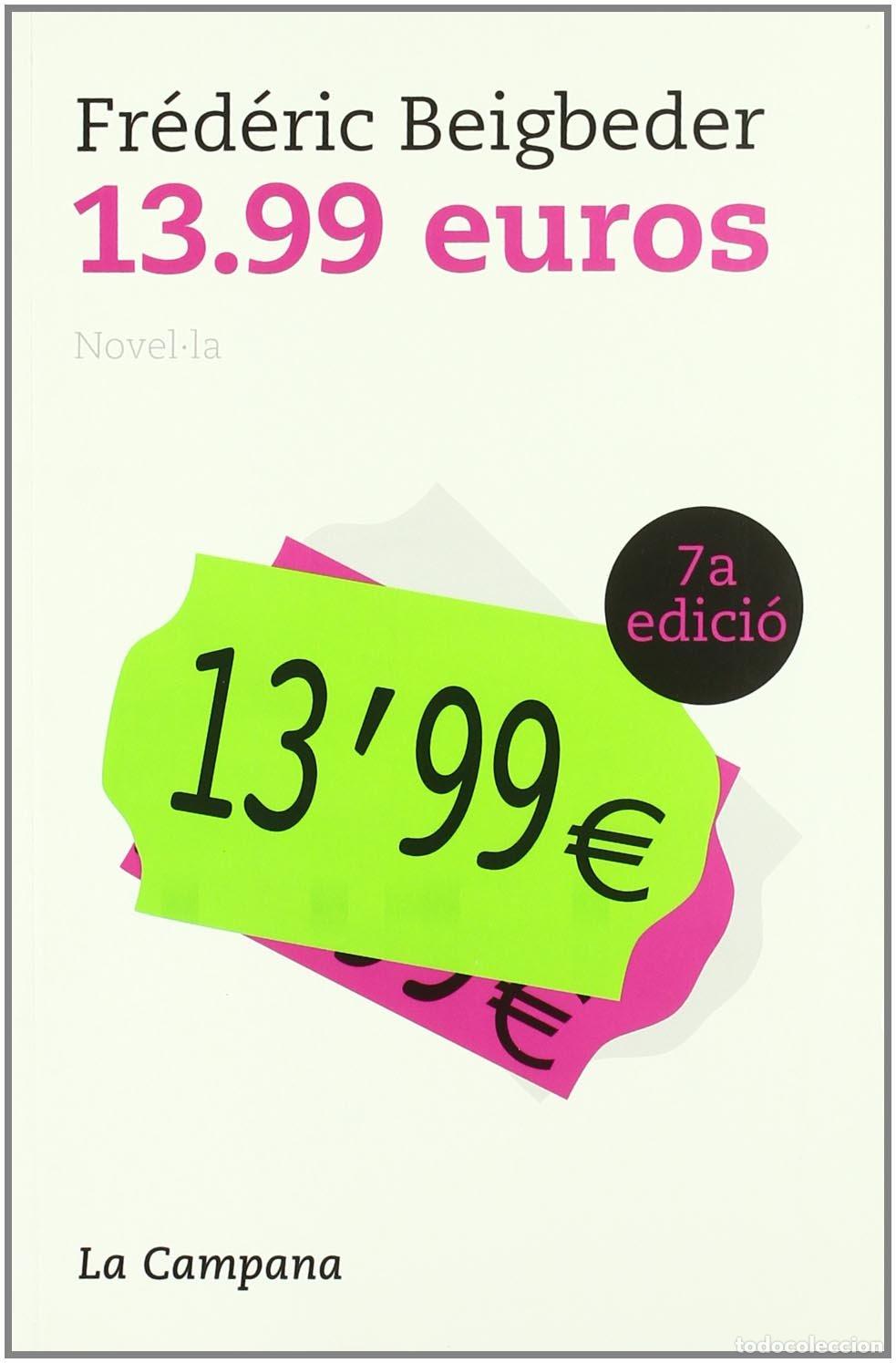 Libros: 13,99 Euros (Tocs) - Beigbeder, Fr&eacute;d&eacute;ric - Foto 1