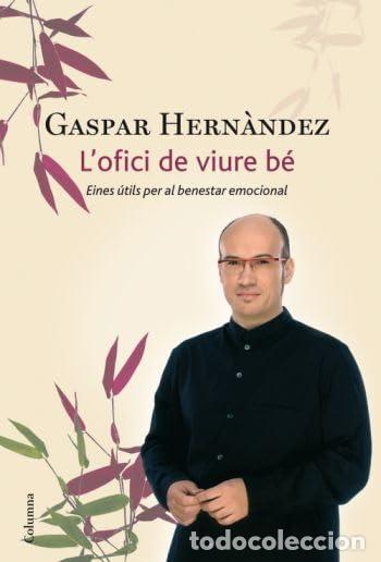 Libri di seconda mano: L'ofici de viure b&eacute; (NO FICCI&Oacute; COLUMNA)