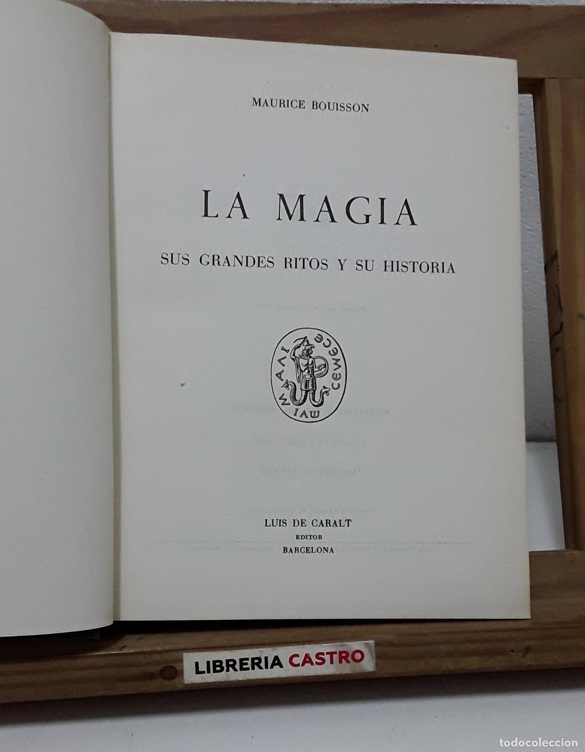 Livres: La Magia, sus grandes ritos y su historia - Maurice Bouisson.