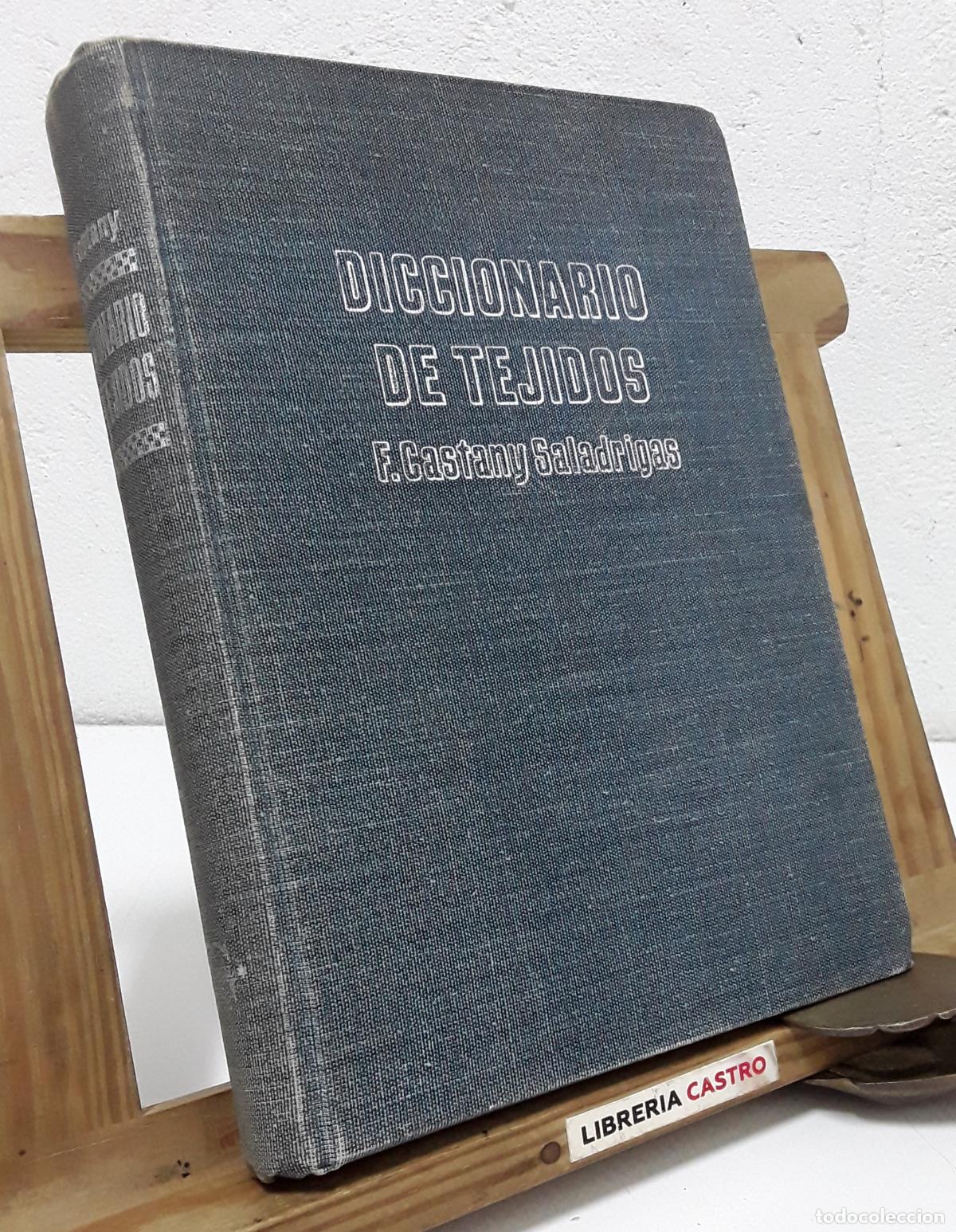 Livres: Diccionario de Tejidos - F. Castany Saladrigas.