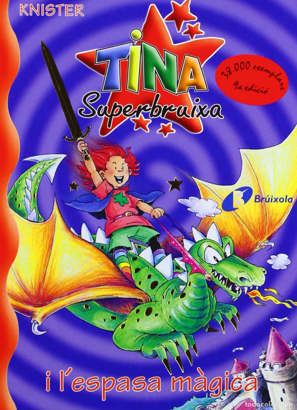Libros: Tina Superbruixa i l'espasa m&agrave;gica (Catal&aacute; - A PARTIR DE 8 ANYS - PERSONATGES - Tina Superbruixa)