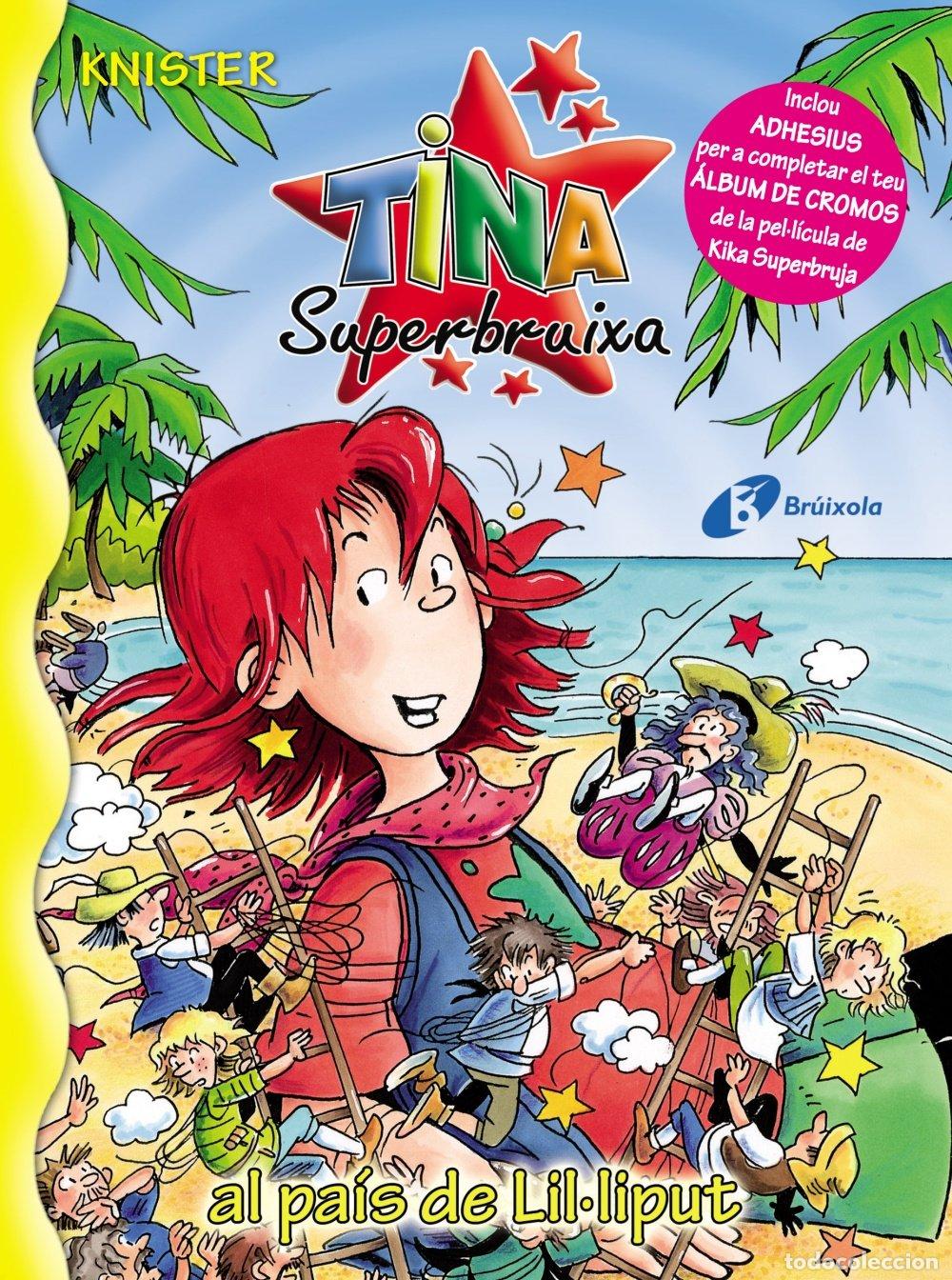 Libros: Tina Superbruixa al pa&iacute;s de Lil&middot;liput (Catal&aacute; - A PARTIR DE 8 ANYS - PERSONATGES - Tina Superbruixa)