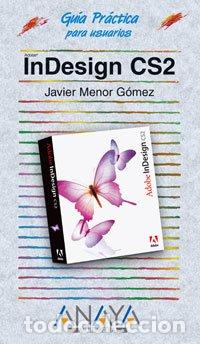 Libros: INDESIGN CS2-GUIA PRACTICA (GUIAS PRACTICAS) - Foto 1