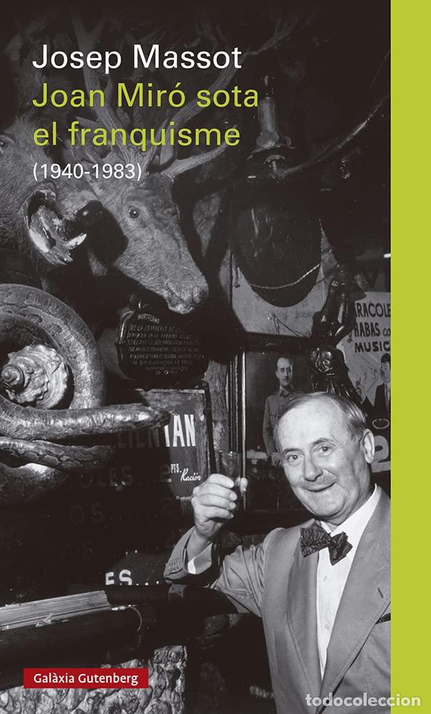 Libri di seconda mano: Joan Mir&oacute; sota el franquisme: (1940-1983) (Llibres en catal&agrave;)