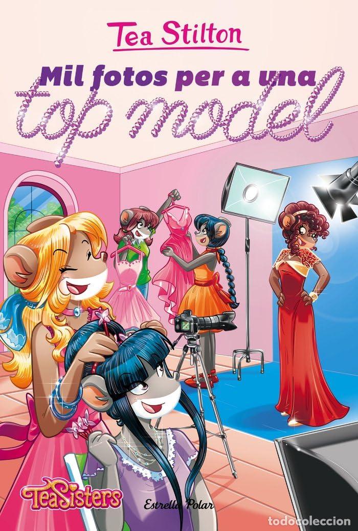 Libros: Mil fotos per a una Top Model: 23 (TEA STILTON. AVENTURES A RATFORD)