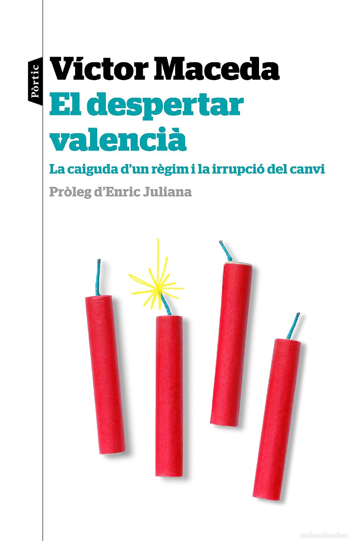 Libros: El despertar valenci&agrave;: La caiguda d&acute;un r&egrave;gimen i la irrupci&oacute; del canvi. Pr&oacute;leg d&acute;Enric Juliana (P.VI