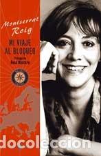 Libros: Mi viaje al bloqueo - Roig, Montserrat - Foto 1