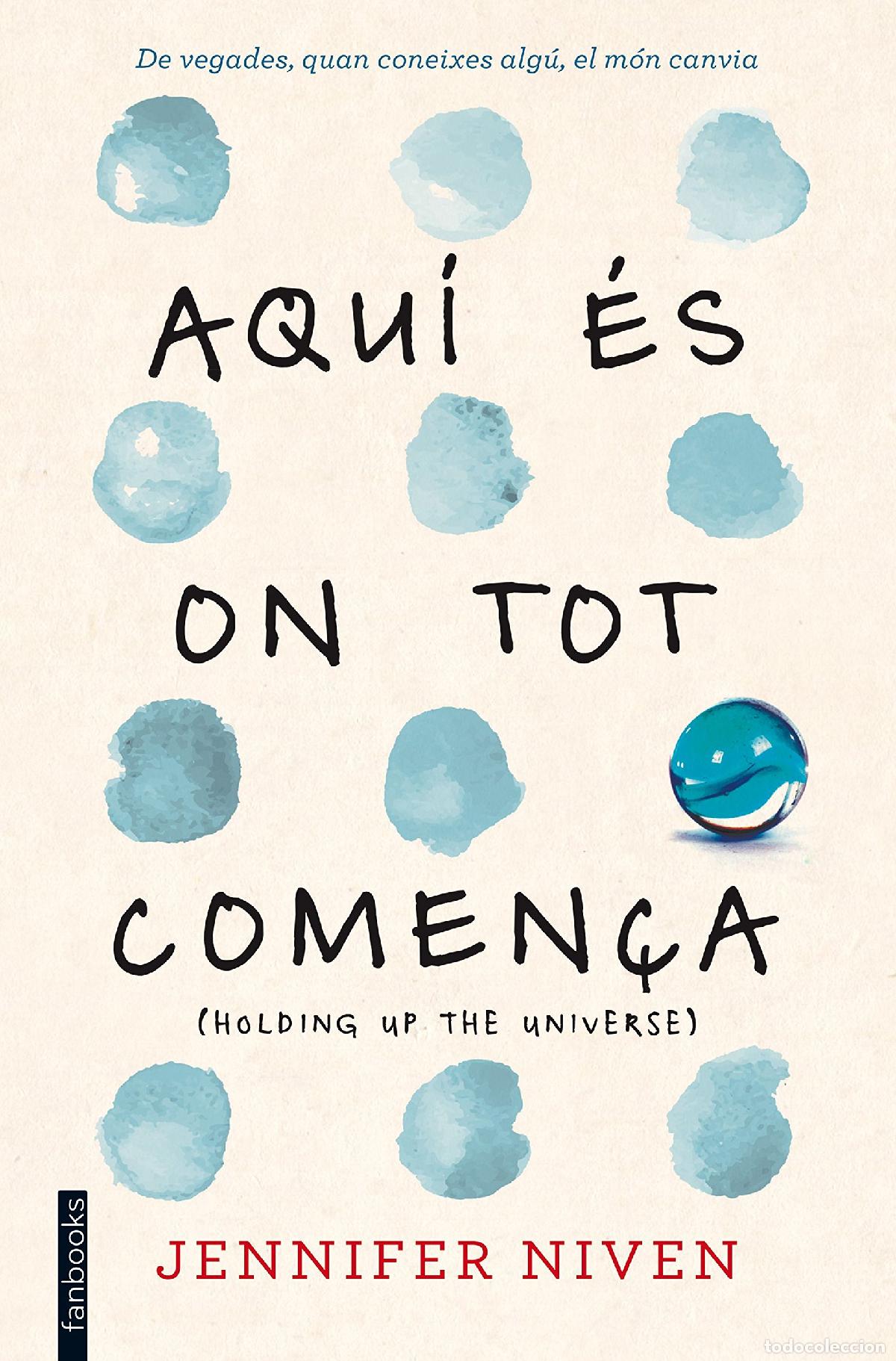 Libros: Aqu&iacute; &eacute;s on tot comen&ccedil;a: (Holding up the Universe) (Ficci&oacute;)