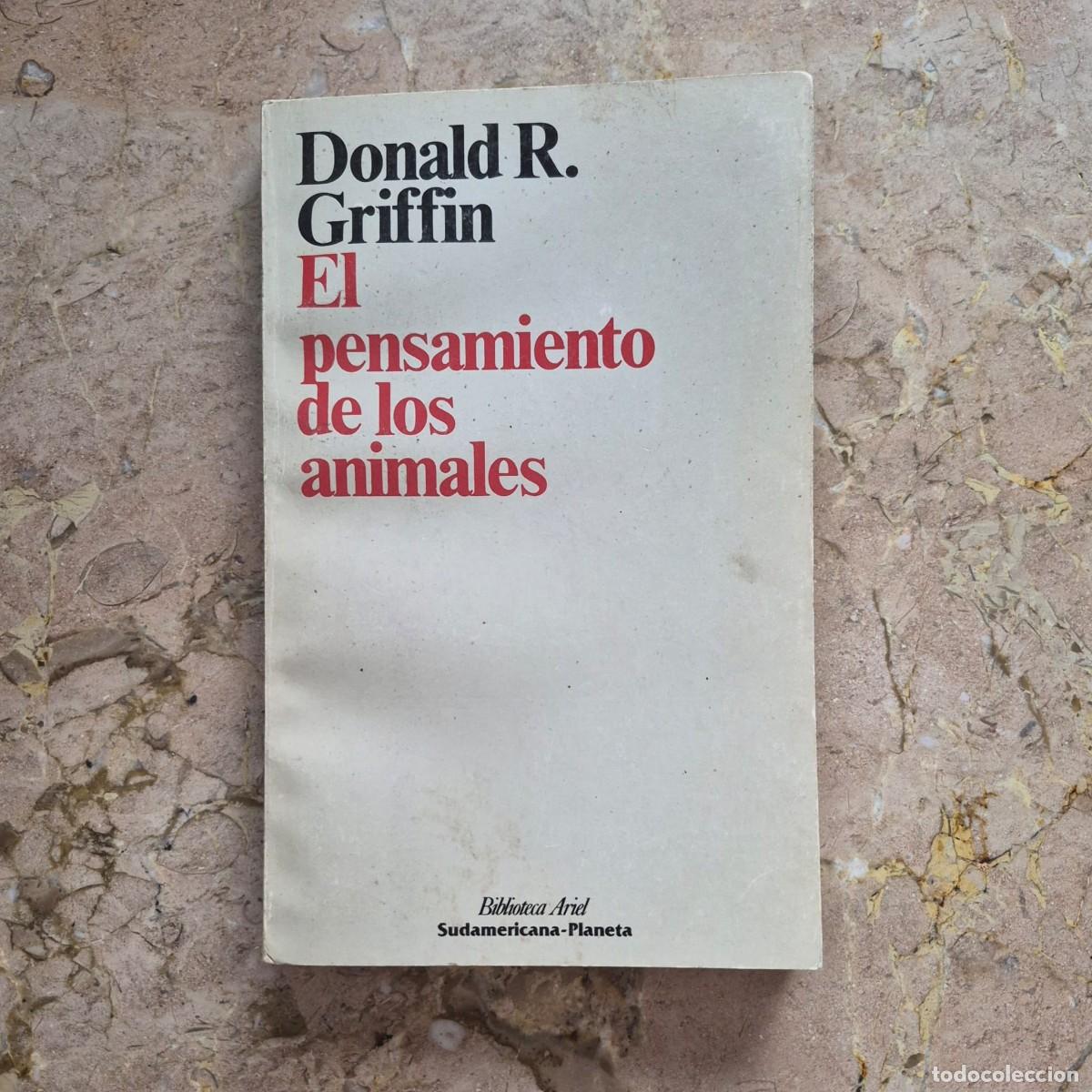 Libros: EL PENSAMIENTO DE LOS ANIMALES - DONALD R. GRIFFIN - Foto 1