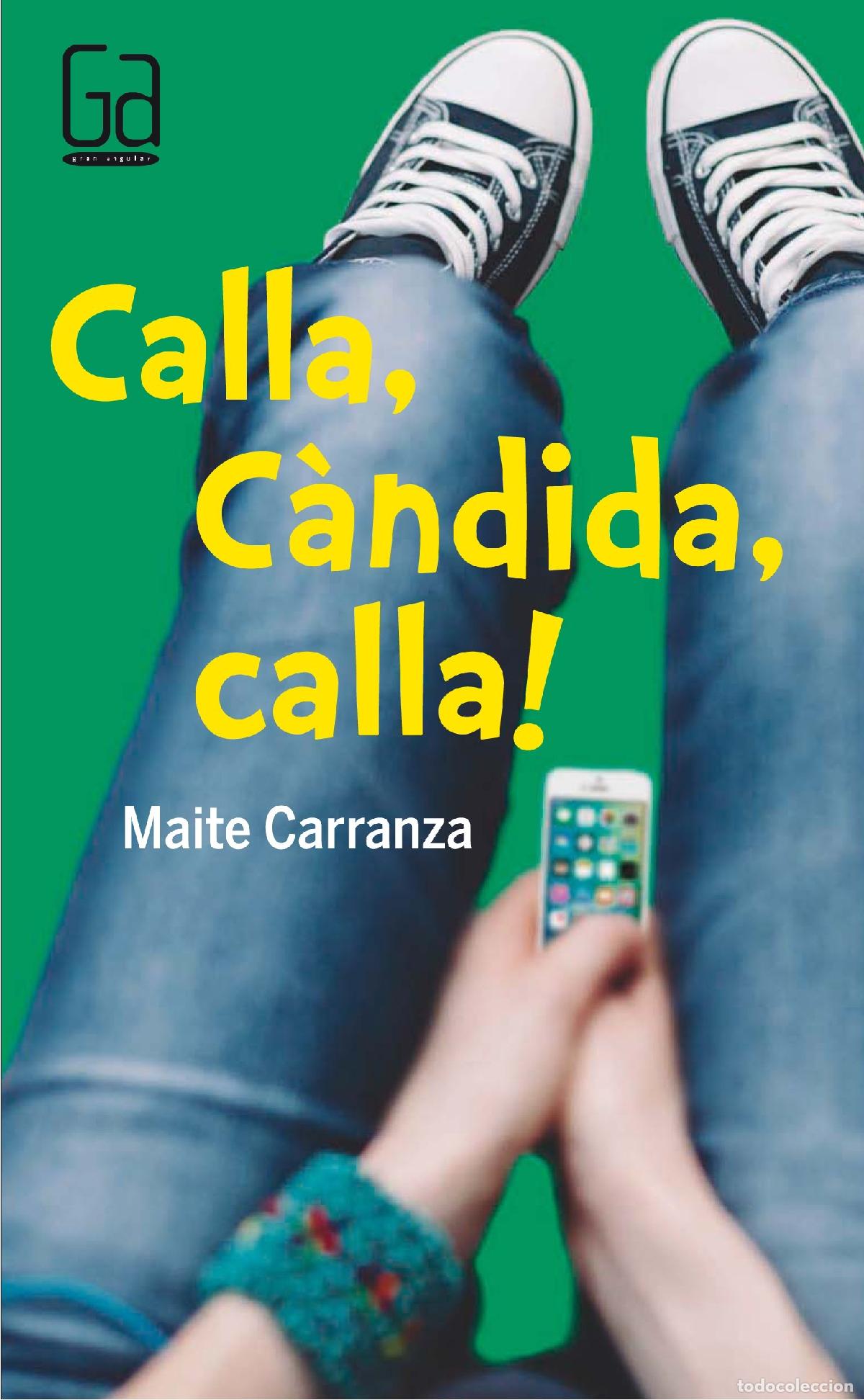 Libros: Calla, C&agrave;ndida, calla!: 177 (Gran Angular)