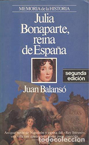 Libros: Julia Bonaparte, Reina DA Espana - Foto 1