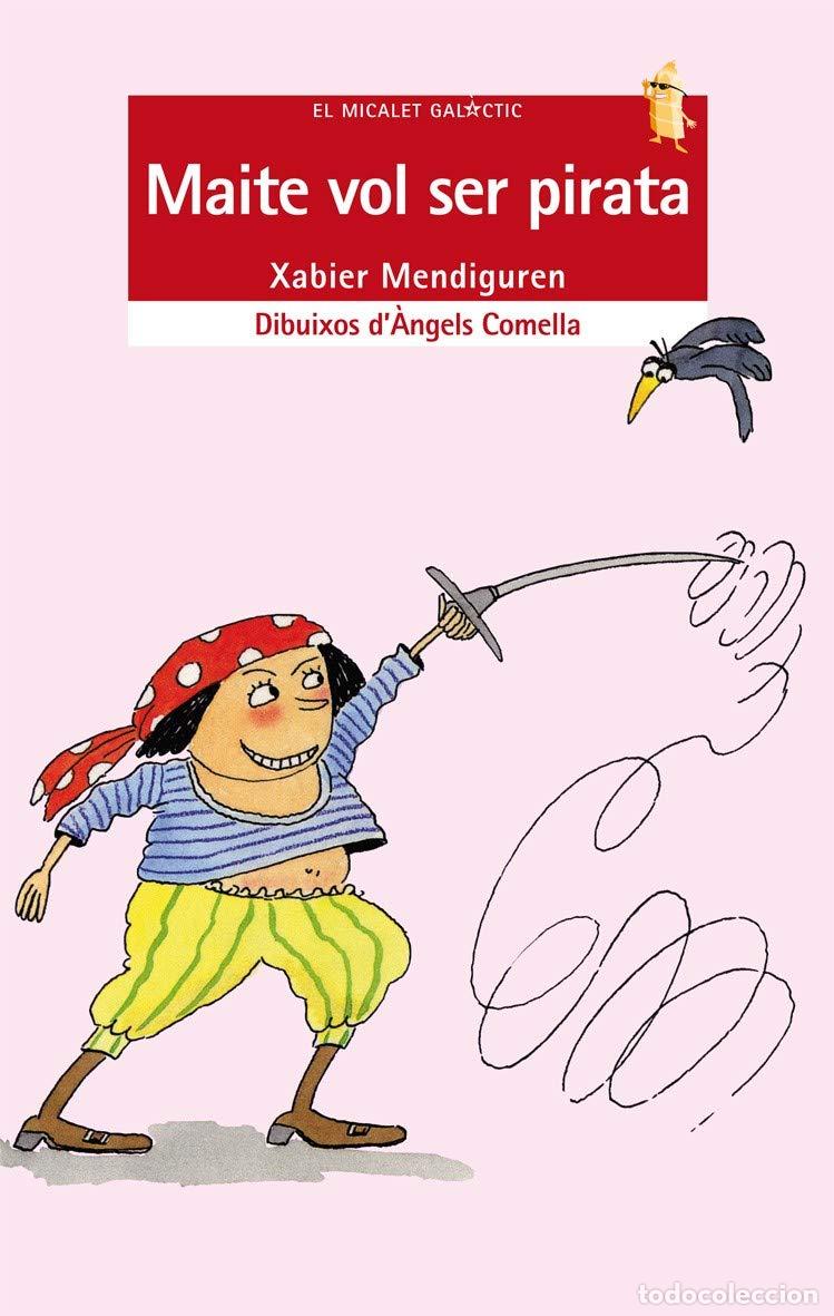 Libros: Maite vol ser pirata: 26 (El Micalet Gal&agrave;ctic) - Foto 1