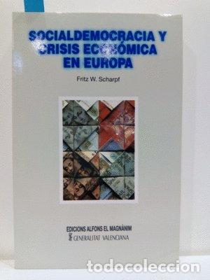Libri di seconda mano: Socialdemocracia y crisis econ&oacute;mica en Europa