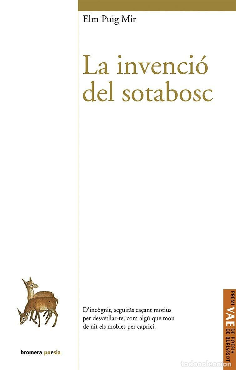 Libros: La Invenci&oacute; Del Sotabosc: 115 (Bromera Poesia)