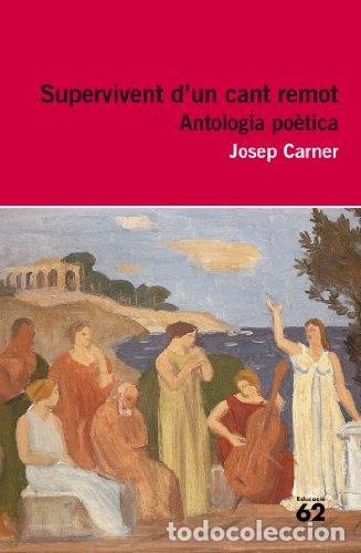 Libri di seconda mano: Supervivent D'Un Camp Remot. Antologia Po&egrave;tica (Educaci&oacute; 62)