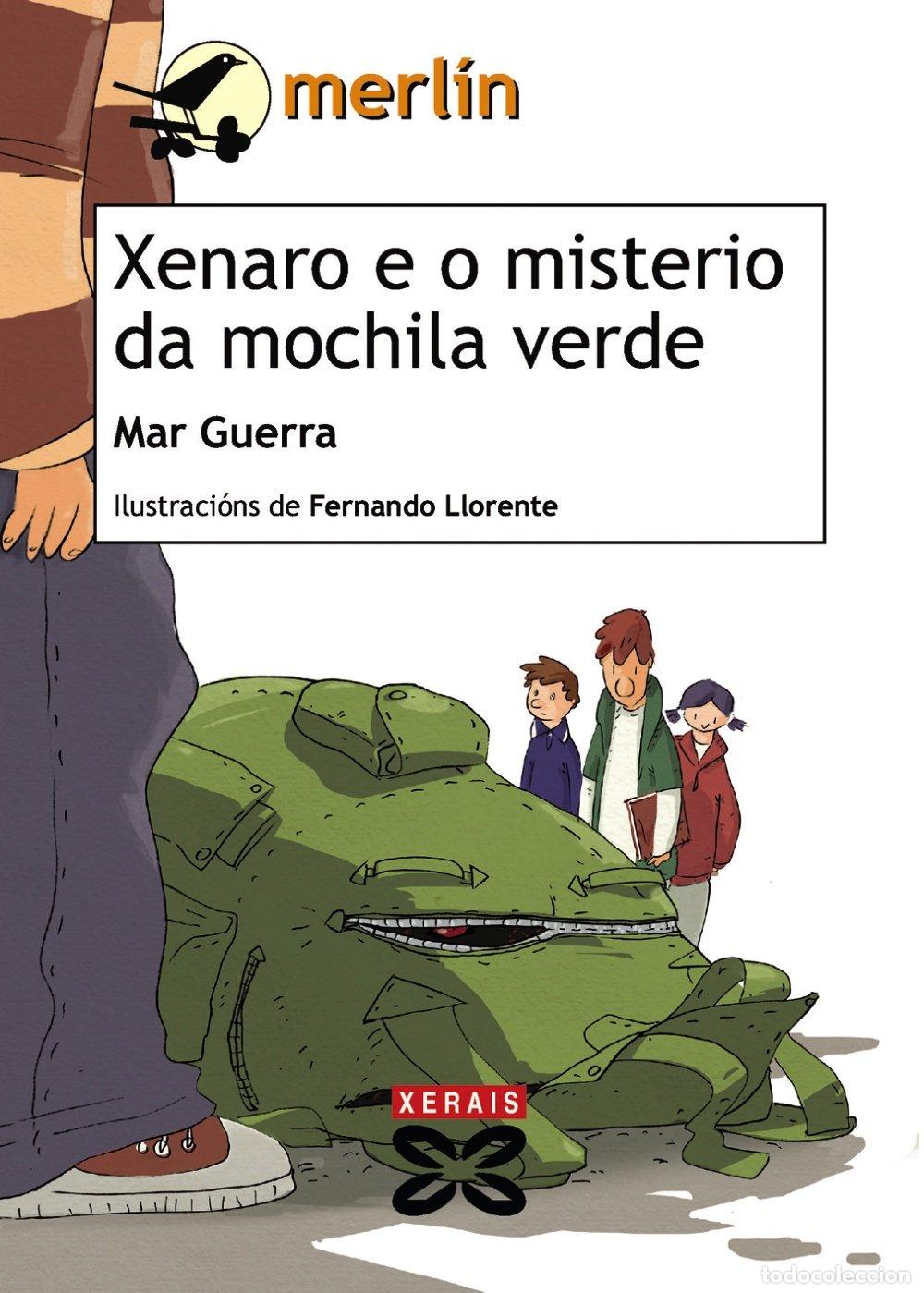 B&uuml;cher: Xenaro e o misterio da mochila verde (INFANTIL E XUVENIL - MERL&Iacute;N - De 11 anos en diante)