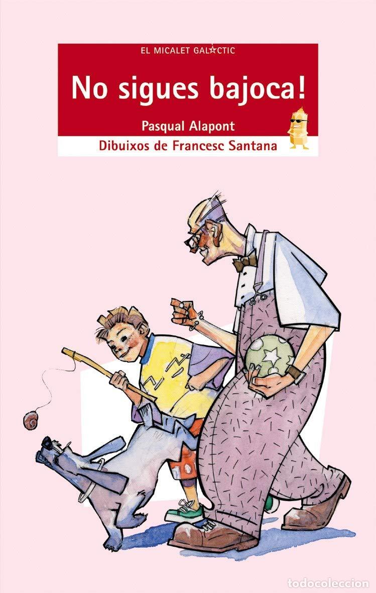 Libros: No sigues bajoca!: 8 (El Micalet Gal&agrave;ctic) - Foto 1