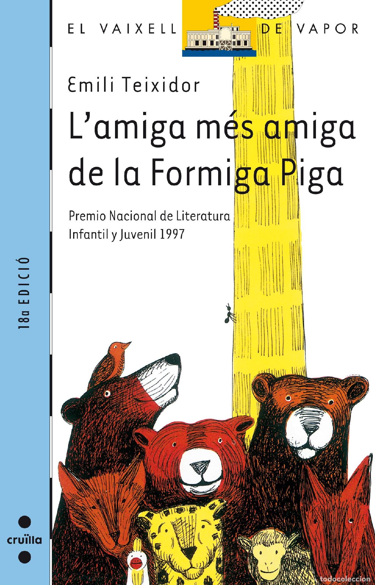 B&uuml;cher: L'amiga m&eacute;s amiga de la Formiga Piga: 65 (El Barco de Vapor Azul)