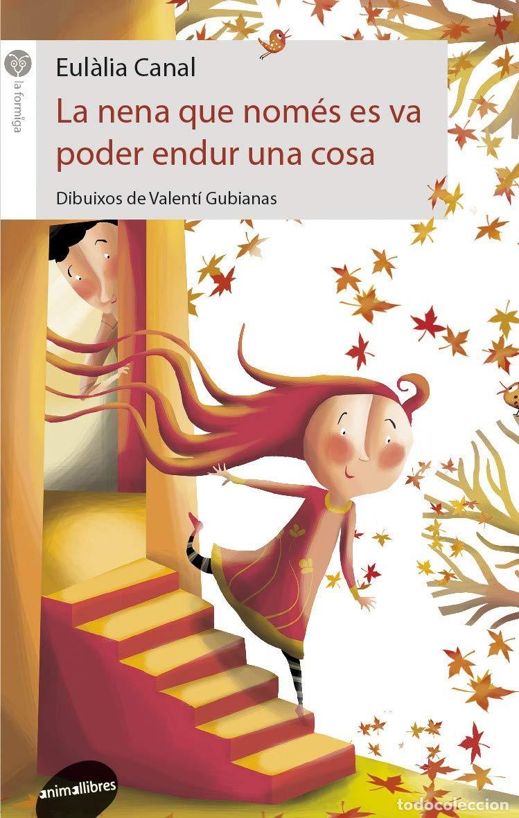 Libros: La nena que nom&eacute;s es va poder endur una cosa: 52 (La Formiga) - Foto 1