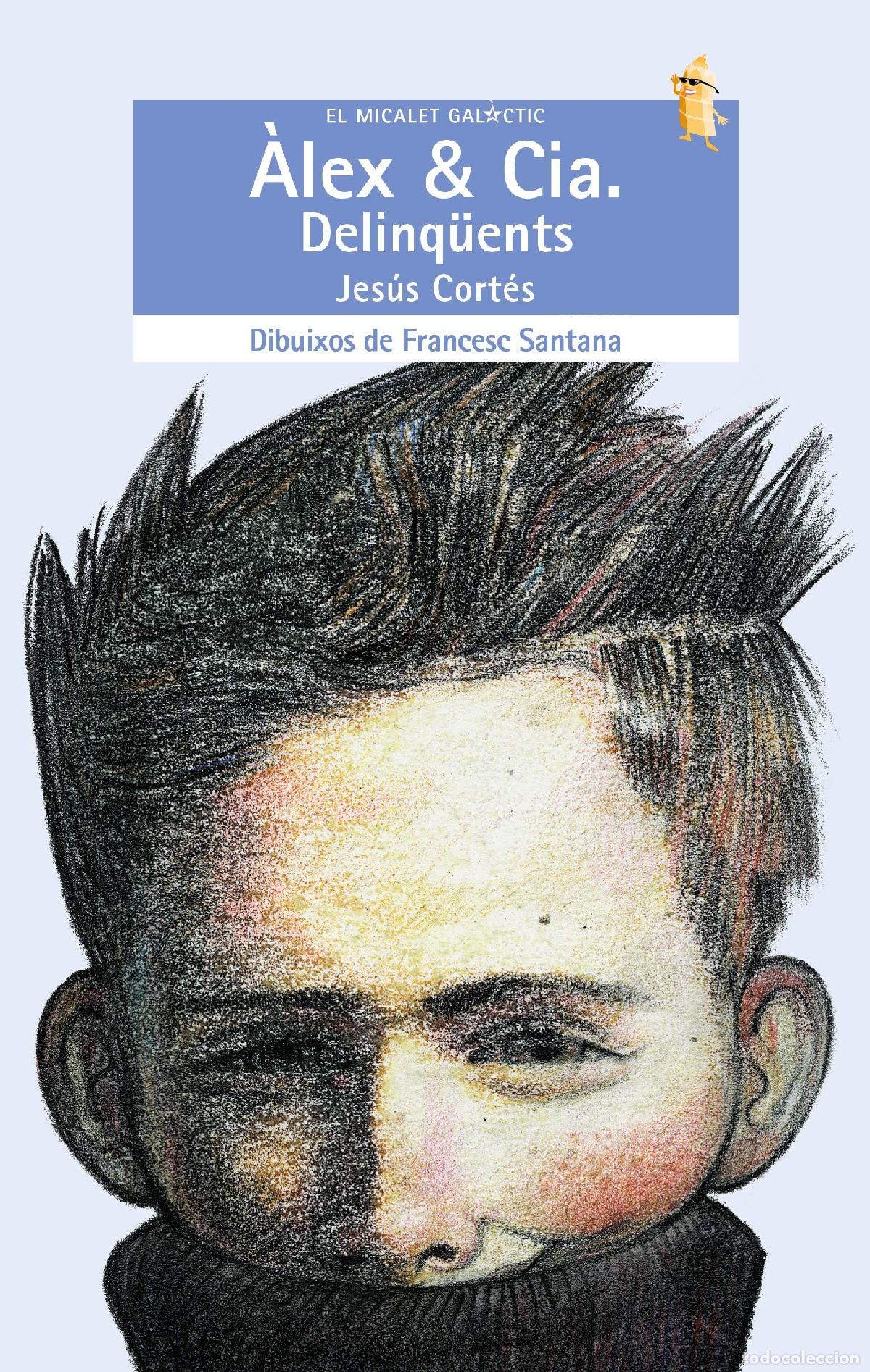 Libros: &Agrave;lex & Cia. Delinq&uuml;ents: 97 (El Micalet Gal&agrave;ctic) - Foto 1