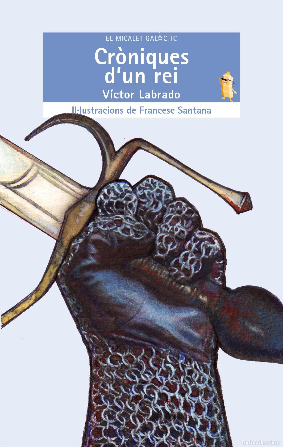 Libros: Cr&ograve;niques dun rei: 136 (El Micalet Gal&agrave;ctic) - Foto 1