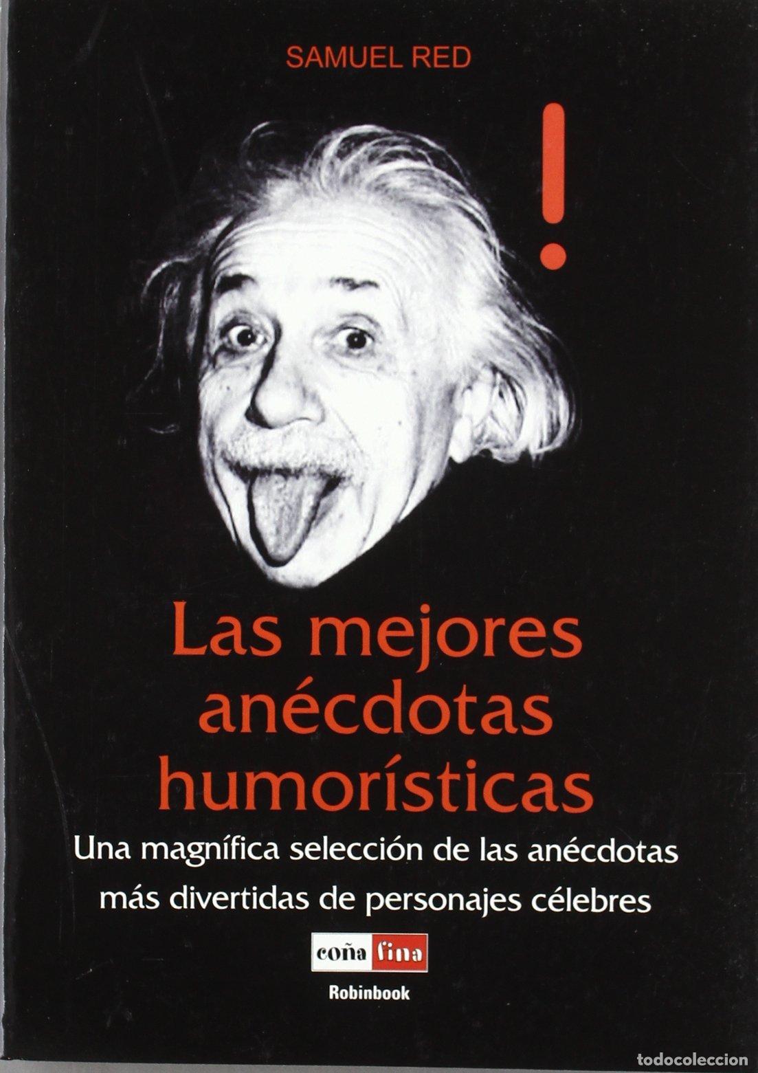 Livres: Mejores an&eacute;cdotas humor&iacute;sticas, las: Una magn&iacute;fica selecci&oacute;n de las an&eacute;cdotas m&aacute;s divertidas de pers