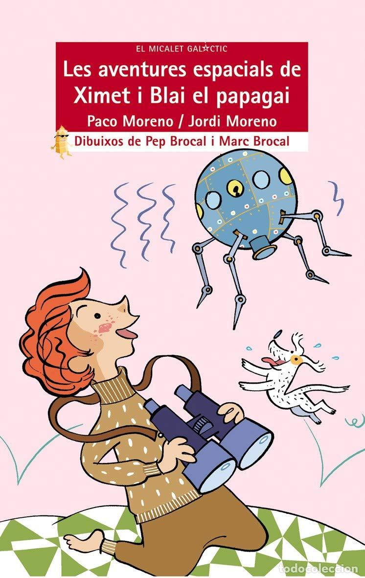 B&uuml;cher: Les aventures espacials de Ximet i Blai el papagai: 106 (El Micalet Gal&agrave;ctic)