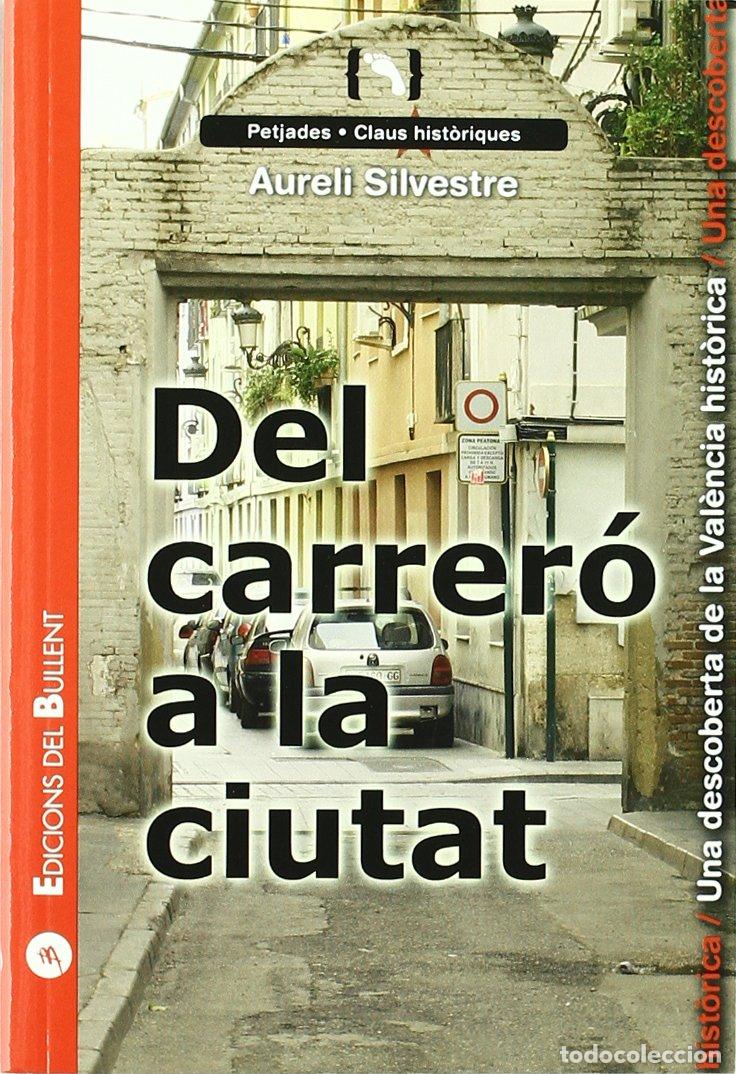 B&uuml;cher: Del carrer&oacute; a la ciutat: Una descoberta de la Val&egrave;ncia hist&ograve;rica: 15 (Claus per a entendre el m&oacute;n)