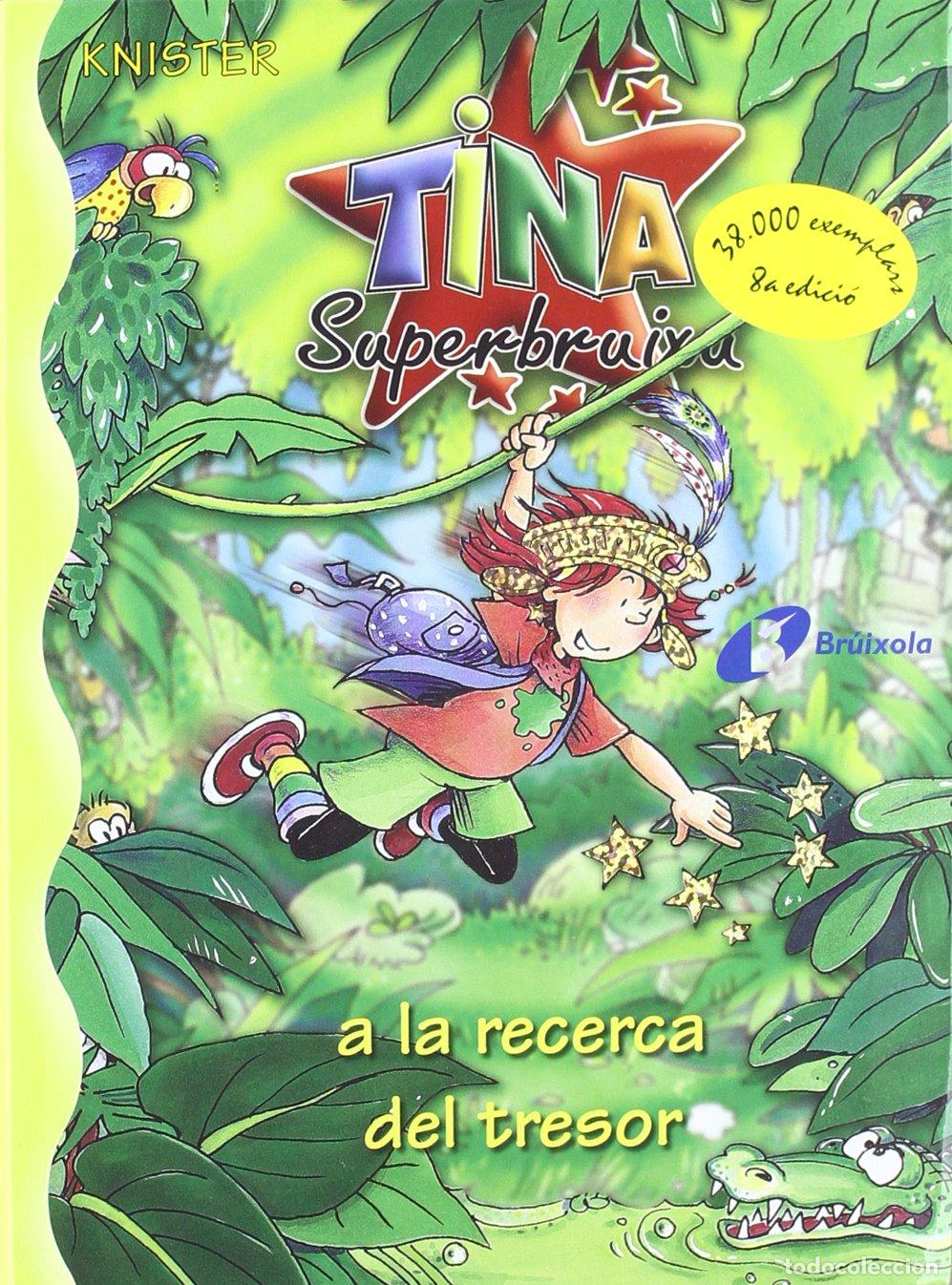 Livres: Tina Superbruixa a la recerca del tresor (Catal&aacute; - A PARTIR DE 8 ANYS - PERSONATGES - Tina Superbrui