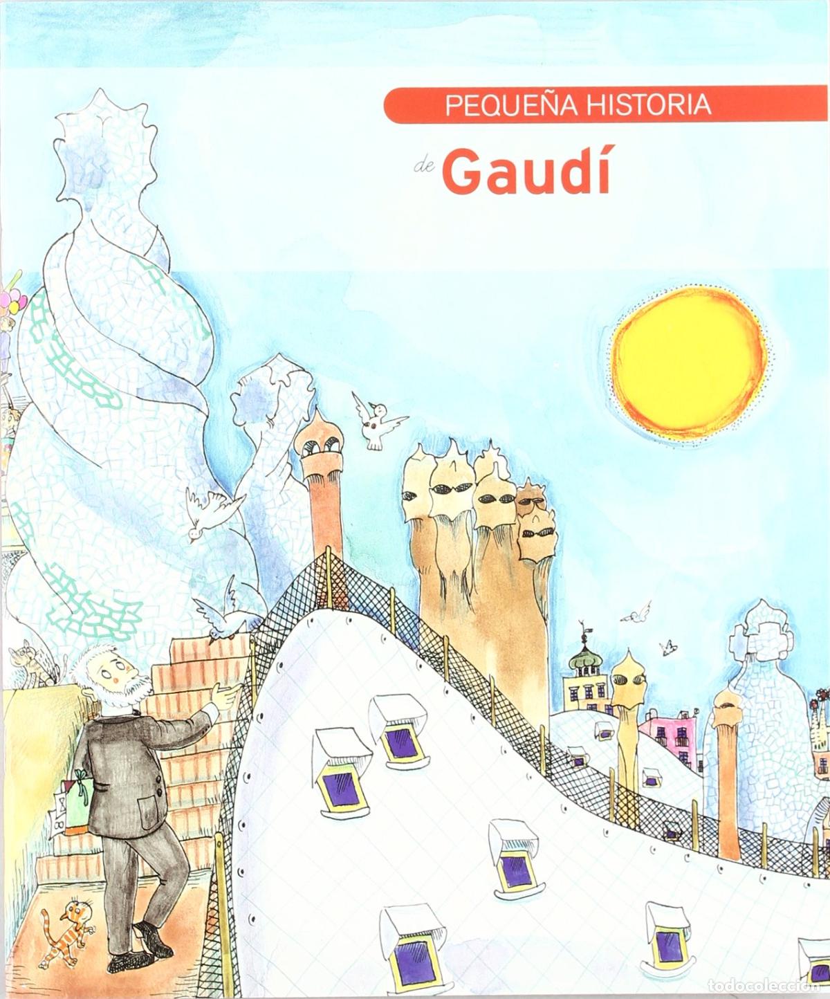 Livres: Peque&ntilde;a historia de Gaud&iacute;: 3 (Petites Hist&ograve;ries)