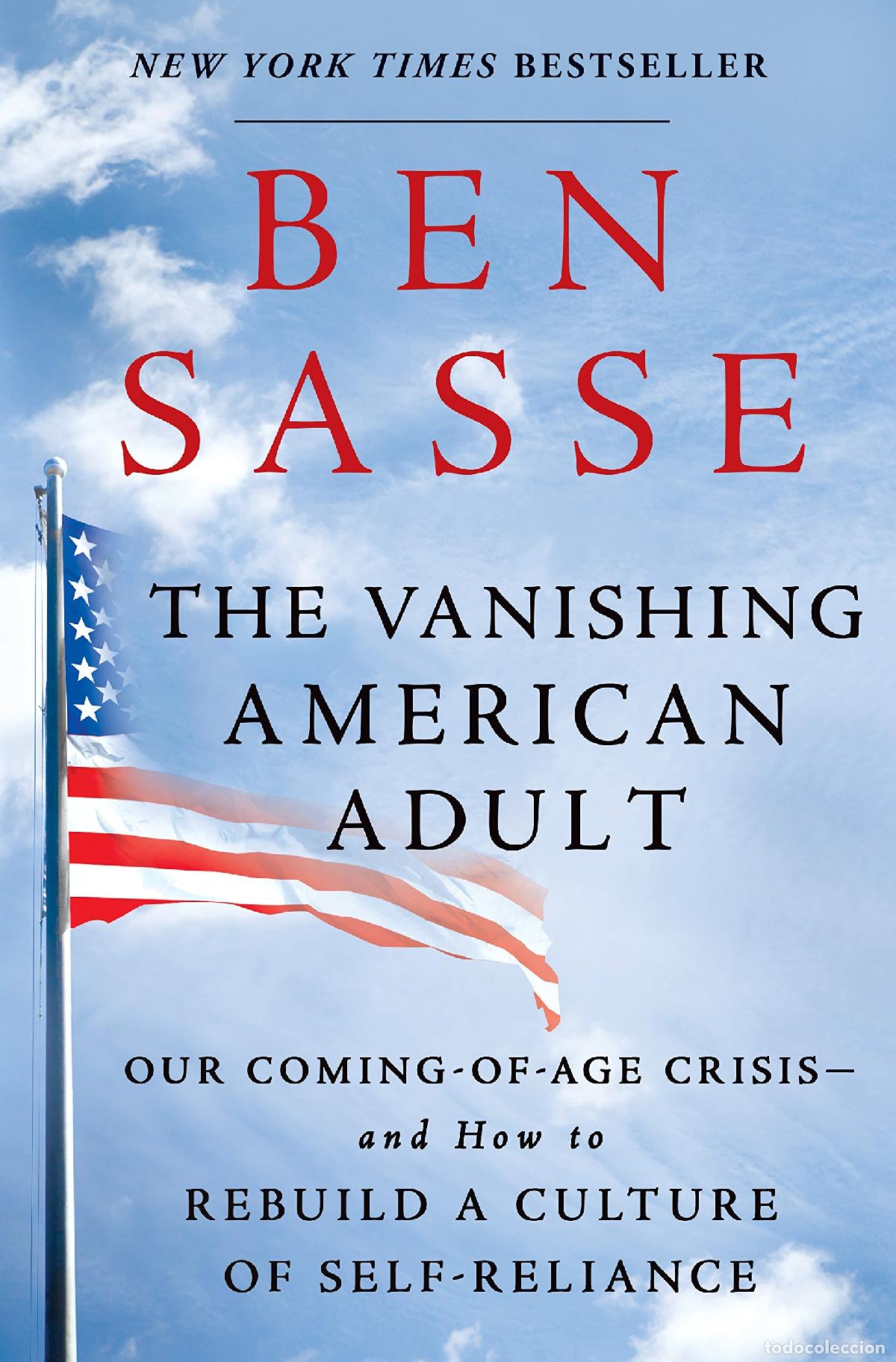 Livres: The Vanishing American Adult: Our Coming-Of-Age Crisis--and How to Rebuild a Culture of Self-Relianc
