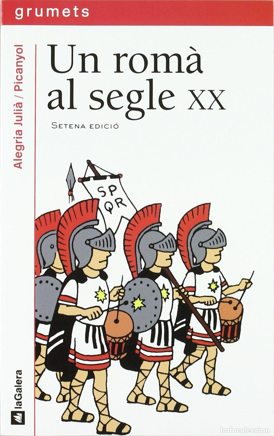 Libros: Un rom&agrave; al segle XX: 85 (Grumets)