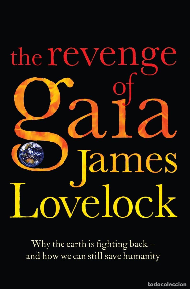 B&uuml;cher: The Revenge of Gaia: Why the Earth is Fighting Back and How We Can Still Save Humanity