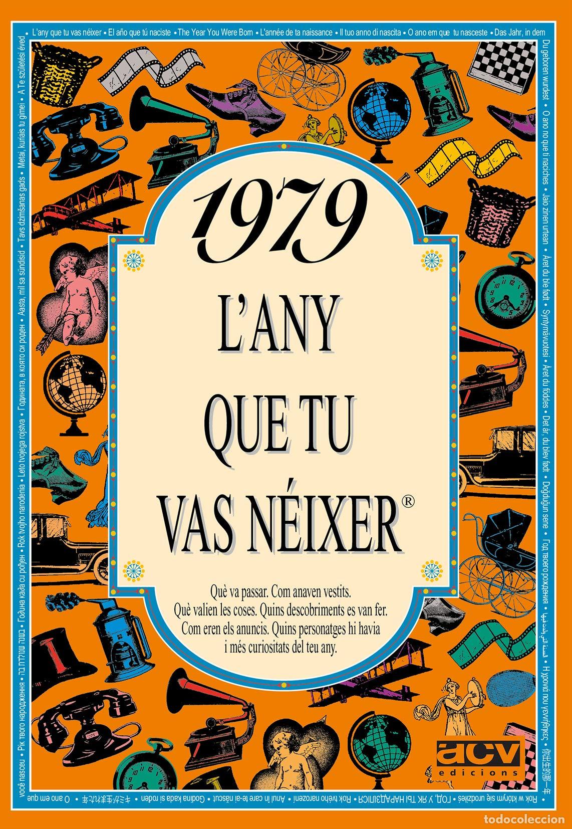 Libri di seconda mano: 1979 L'ANY QUE TU VAS N&Eacute;IXER - Regal d'aniversari ideal per als qui fan 47 anys el 2026