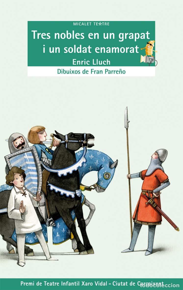 Livres: Tres nobles en un grapat i un soldat enamorat: 37 (Micalet Teatre)