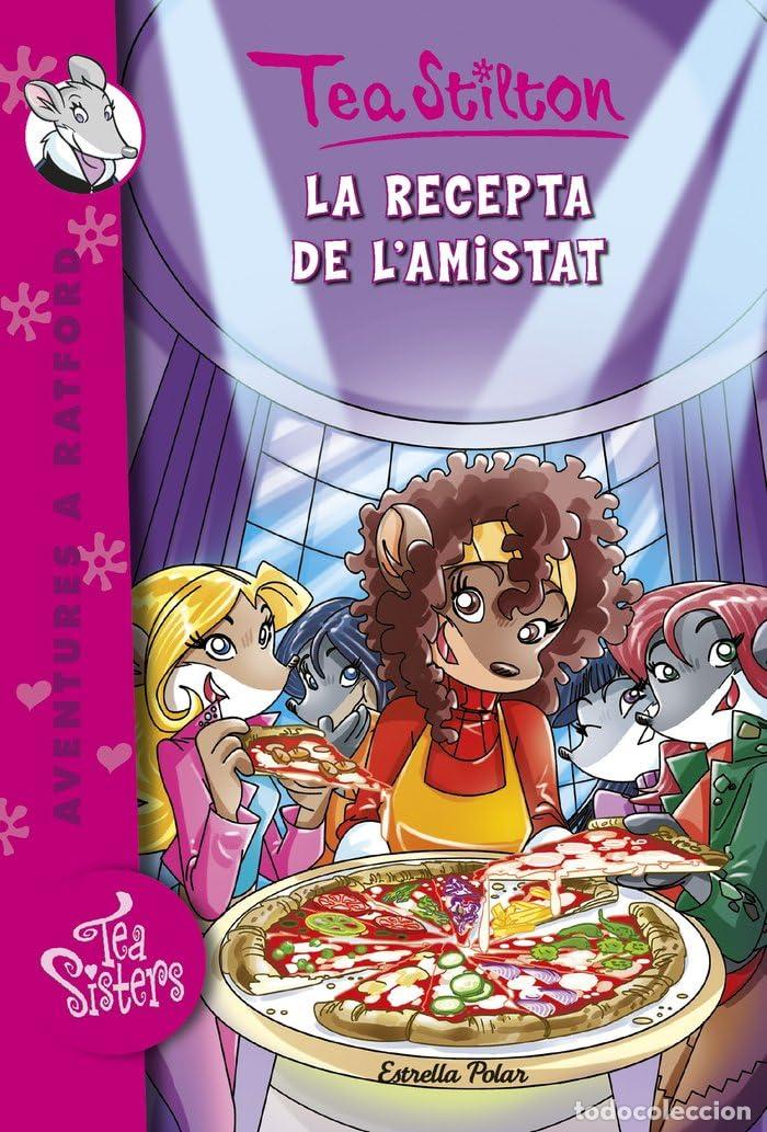 Libros: La recepta de l'amistat: Ratford 15 (TEA STILTON. AVENTURES A RATFORD)