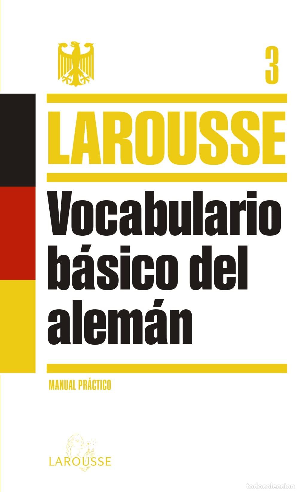 books: Vocabulario b&aacute;sico del Alem&aacute;n (LAROUSSE - Lengua Alemana - Manuales pr&aacute;cticos)